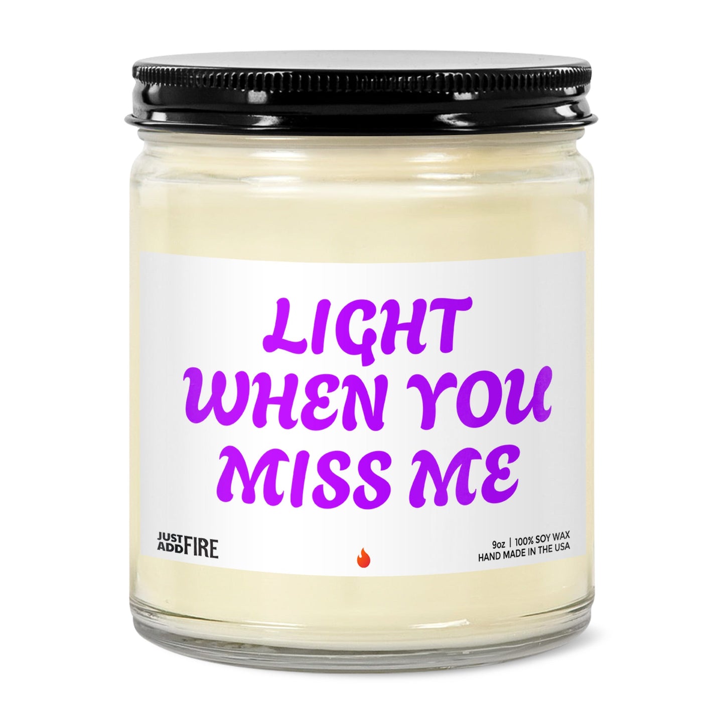 Light When You Miss Me Soy Wax Candle