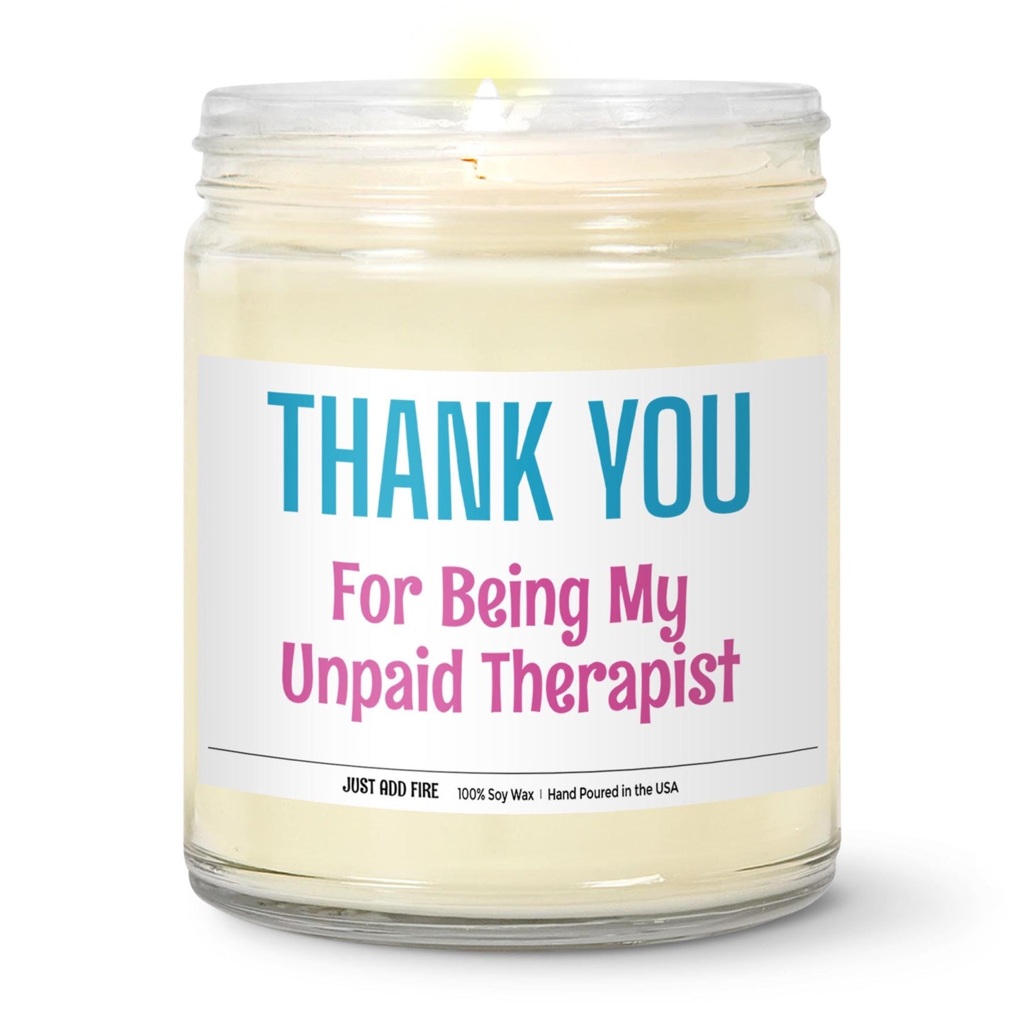 Thank You For Being My Unpaid Therapist Soy Wax Candle