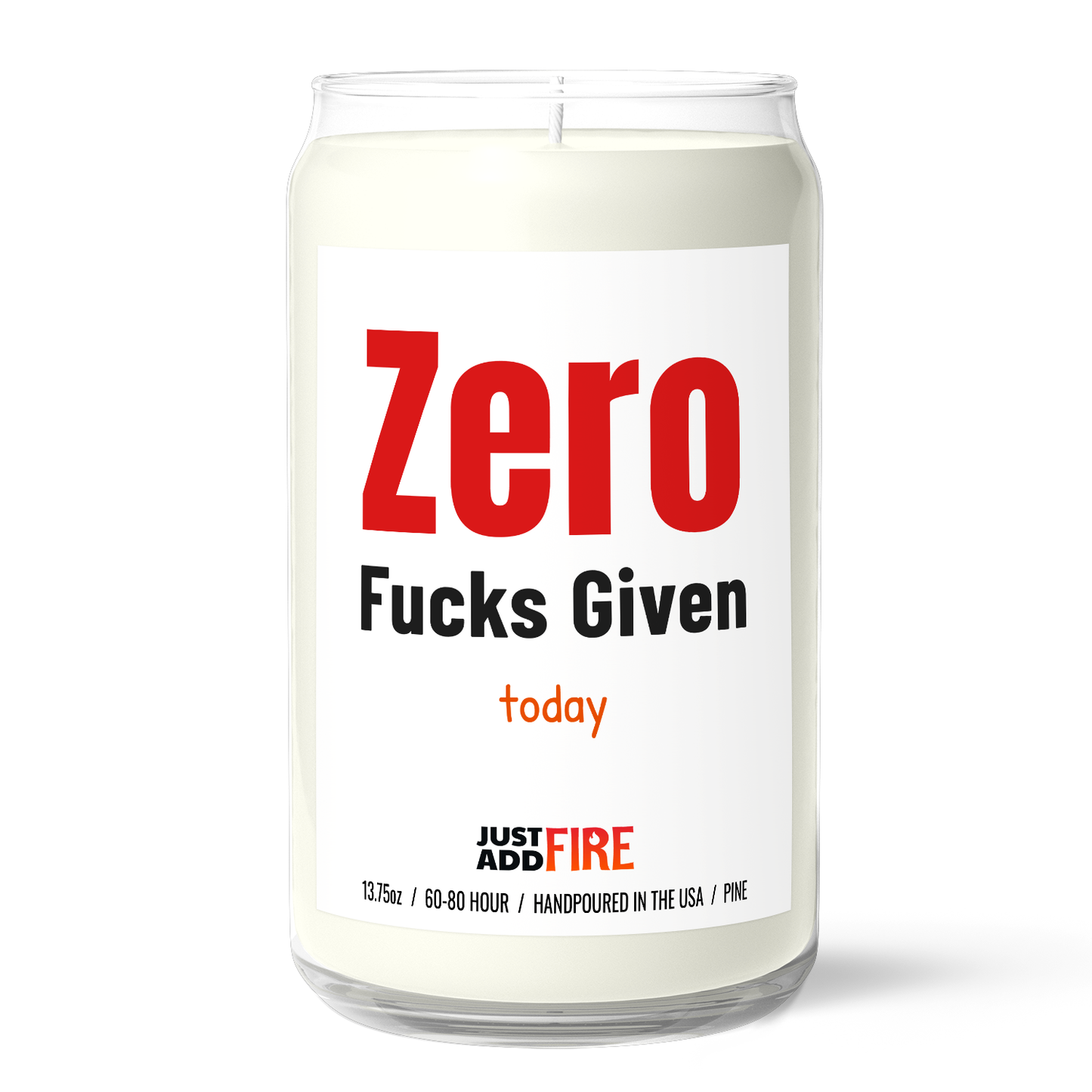 Zero Fucks Given Today | Premium 13.75oz Soy Candle | Pine
