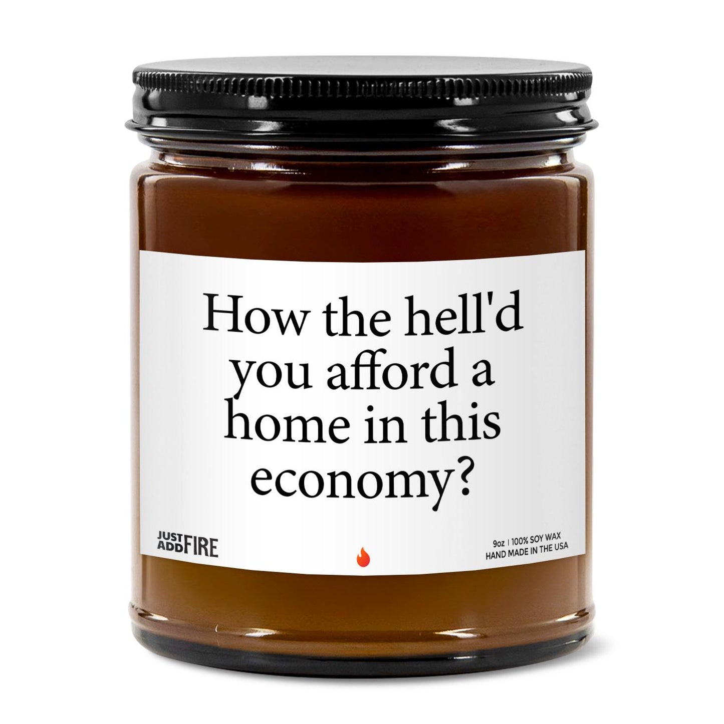 How The Hell'd You Afford A Home Soy Wax Candle