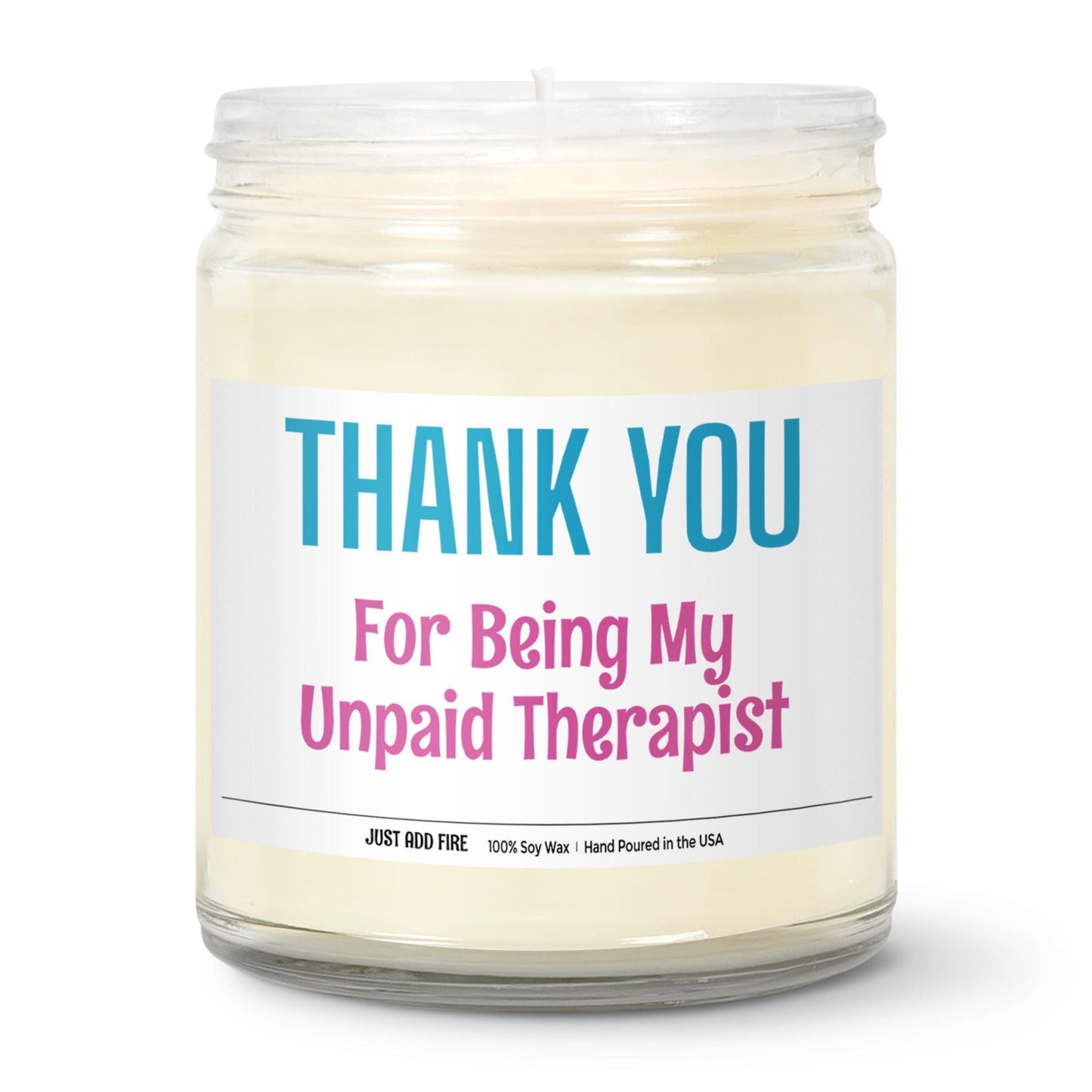 Thank You For Being My Unpaid Therapist Soy Wax Candle