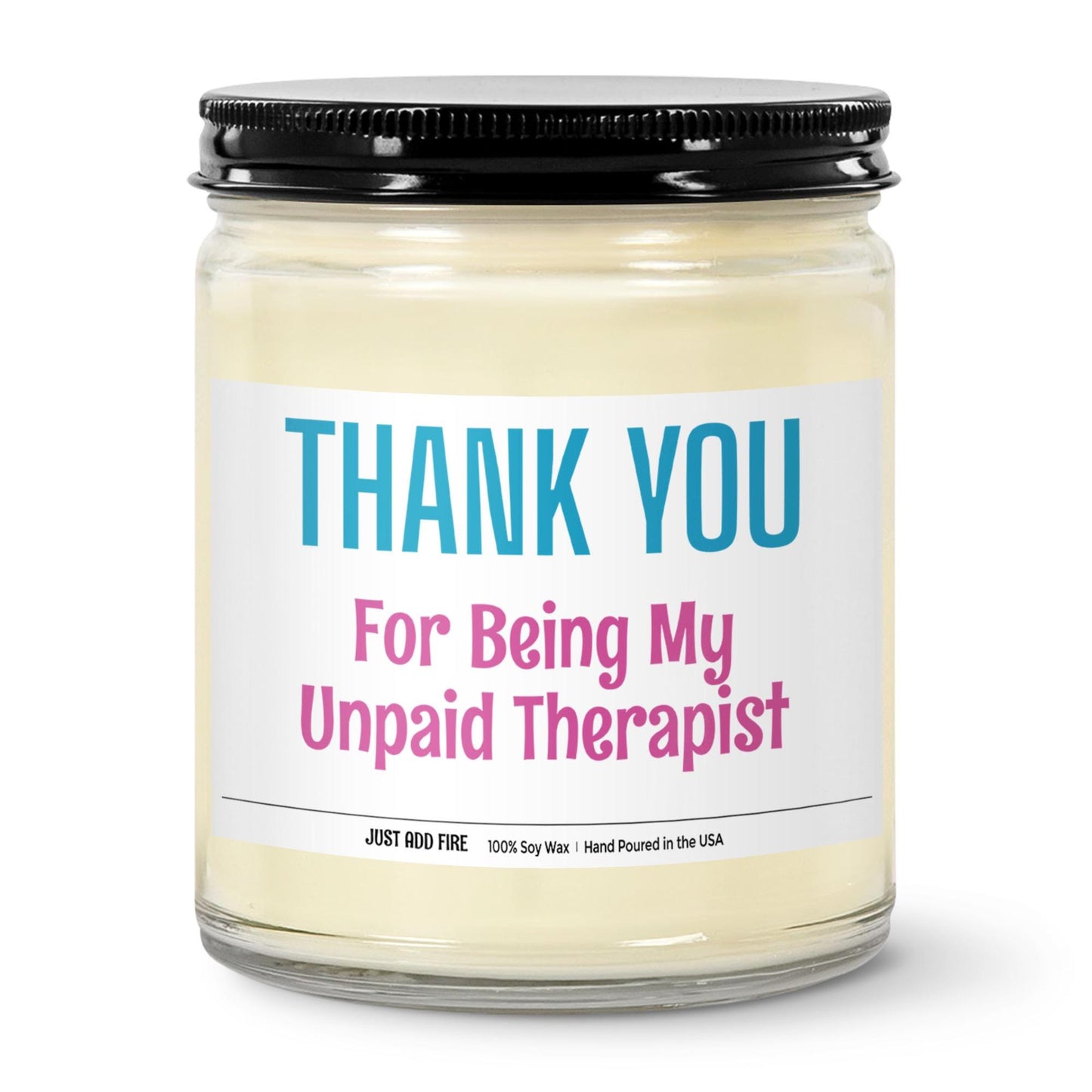Thank You For Being My Unpaid Therapist Soy Wax Candle