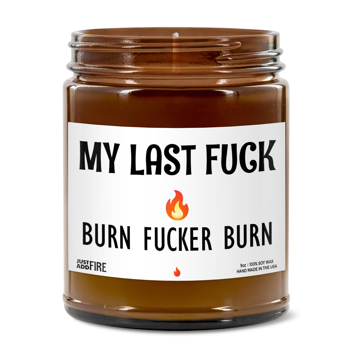 My Last Fuck Burn Fucker Burn | Unique Humorous Candle