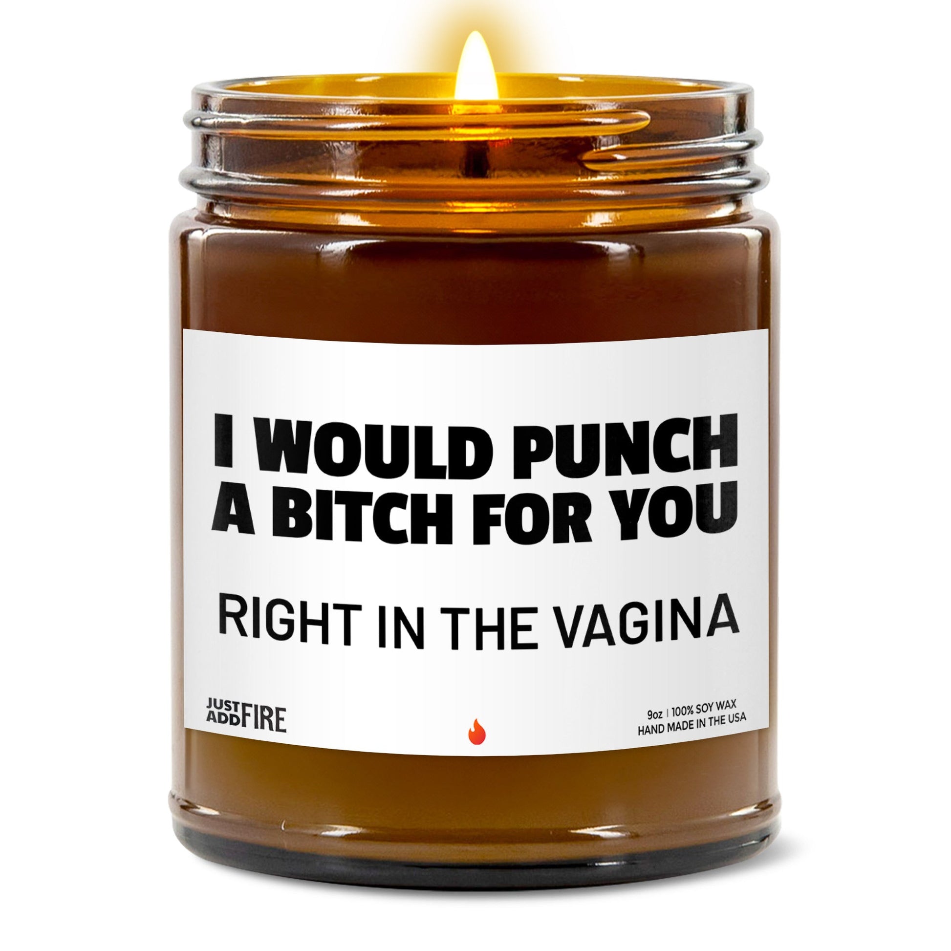 I Would Punch A Bitch For You Right In The Vagina | Unique Humorous Candle