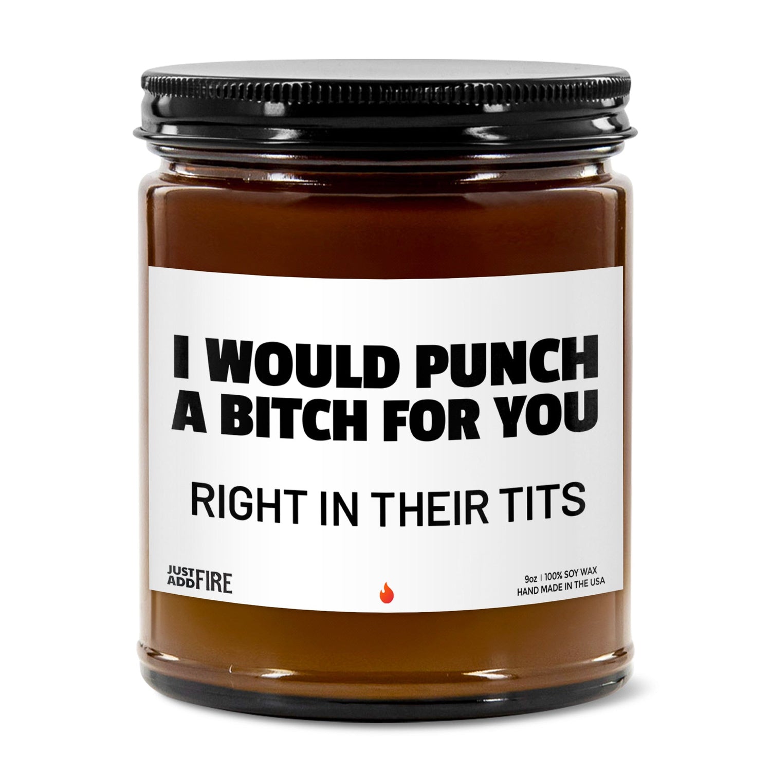 I Would Punch A Bitch For You Right In Their Tits Soy Wax Candle