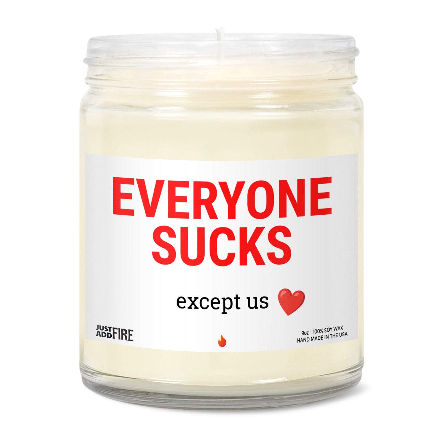 Everyone Sucks Except Us Soy Wax Candle
