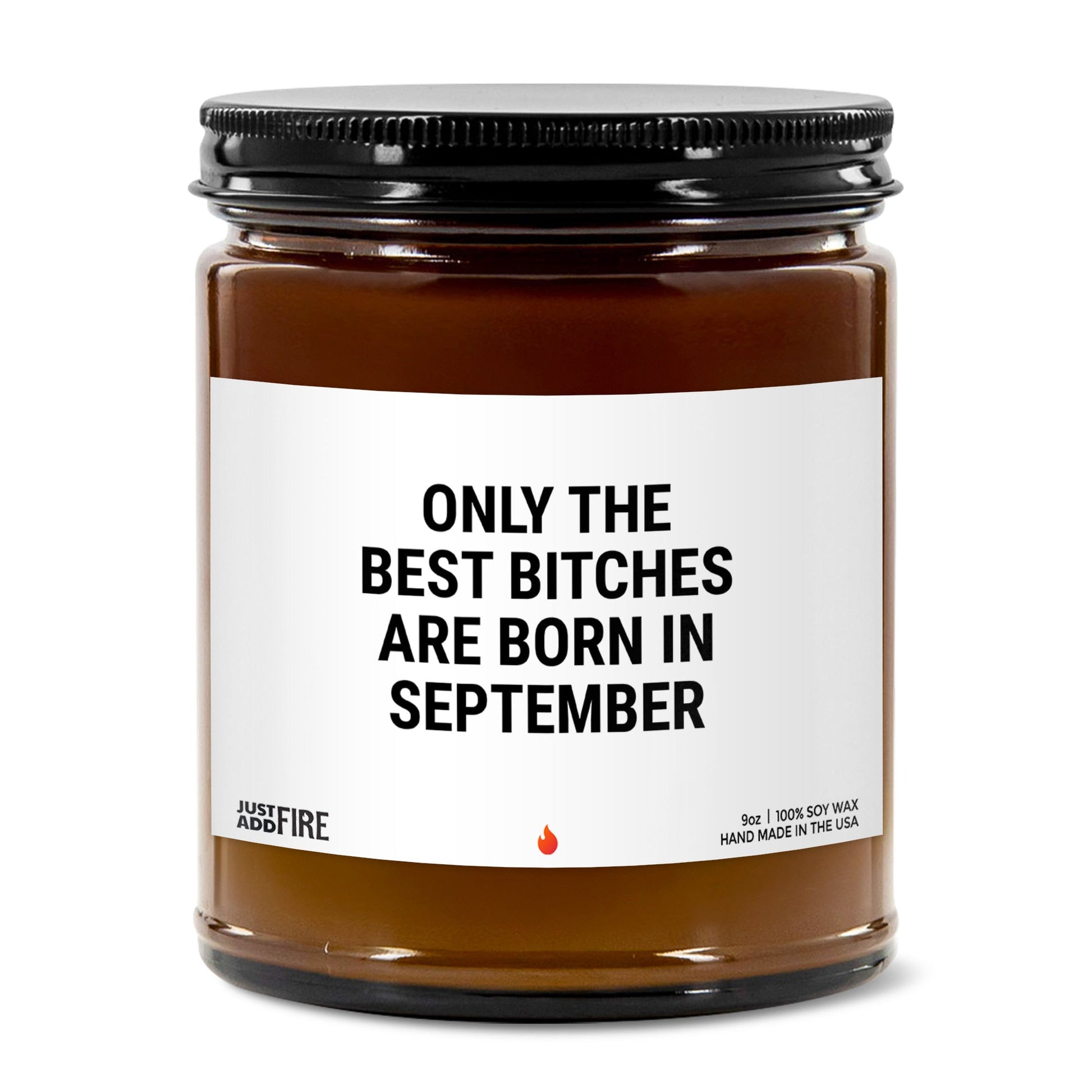 Only The Best Bitches Are Born In September Soy Wax Candle