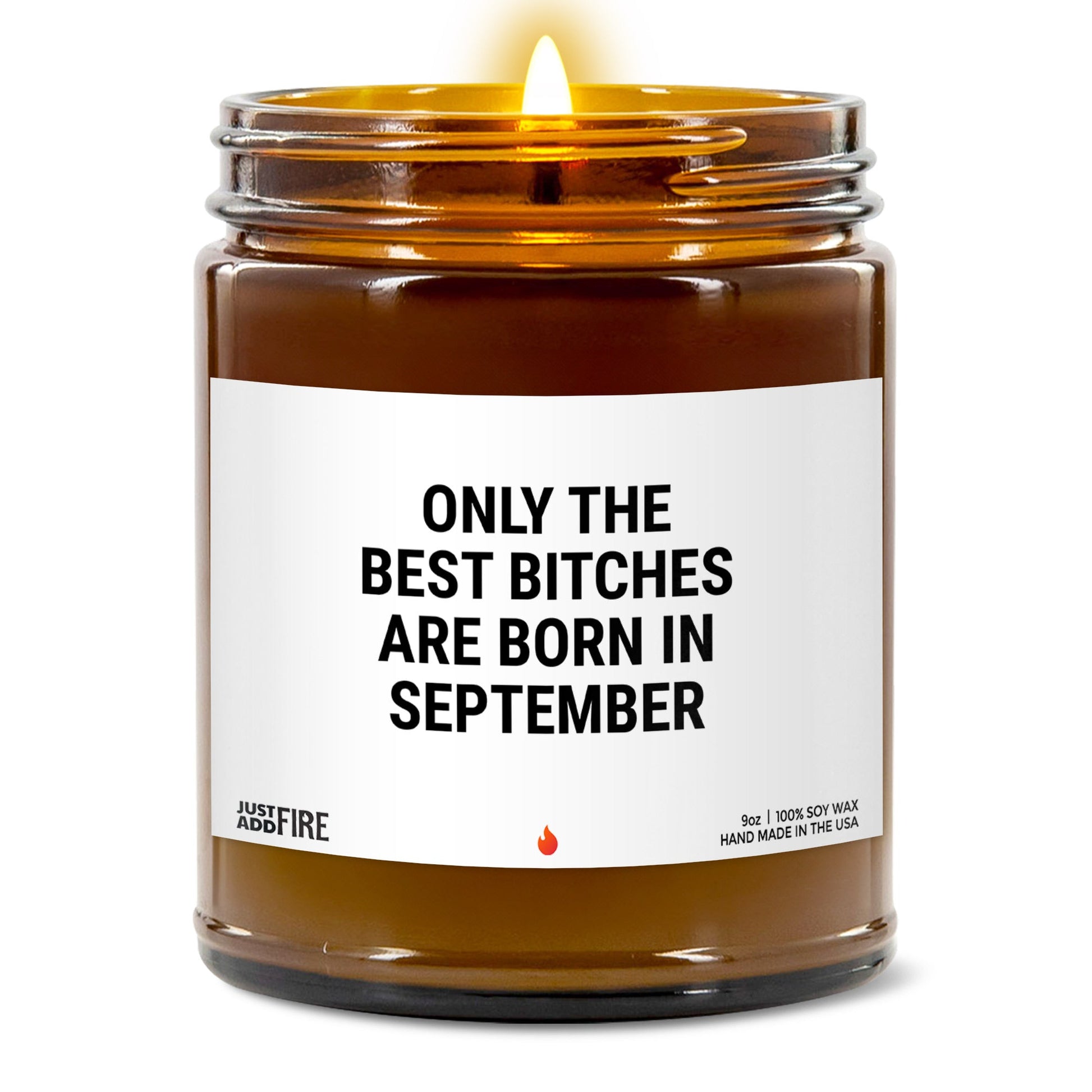 Only The Best Bitches Are Born In September Soy Wax Candle