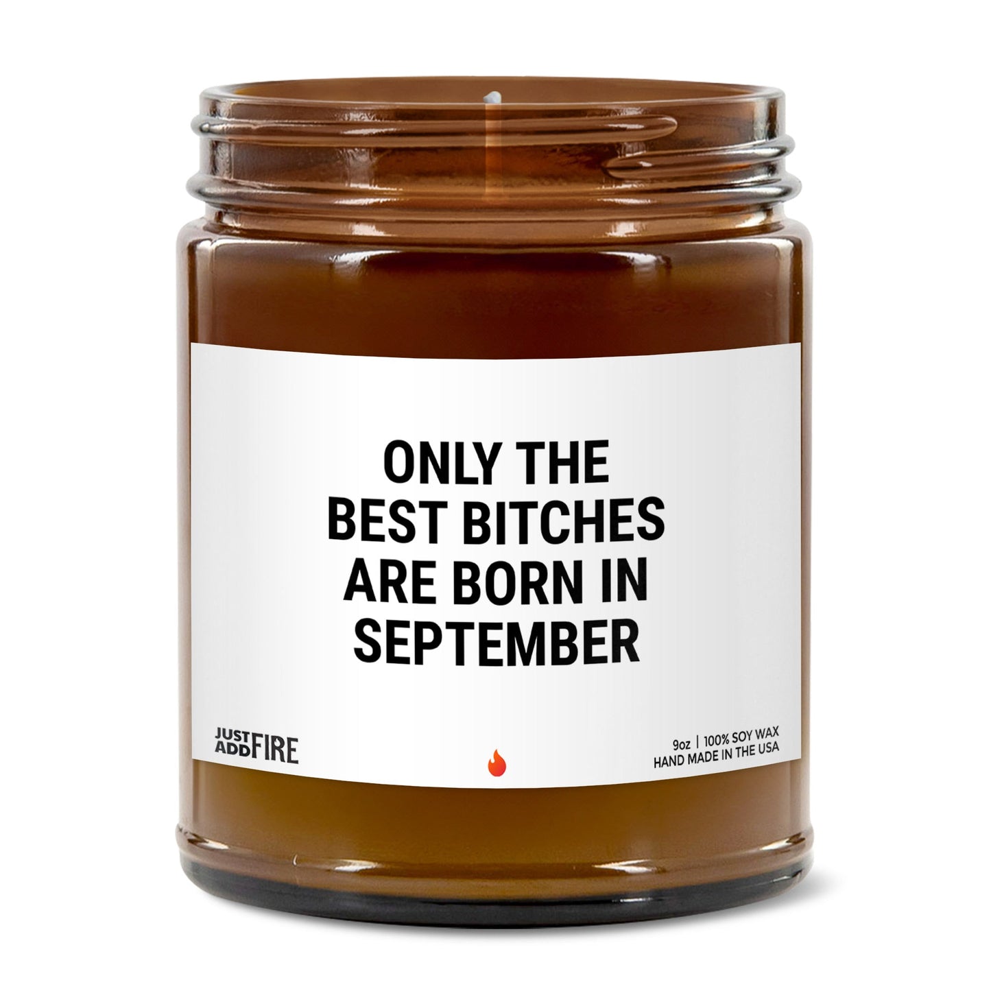 Only The Best Bitches Are Born In September Soy Wax Candle
