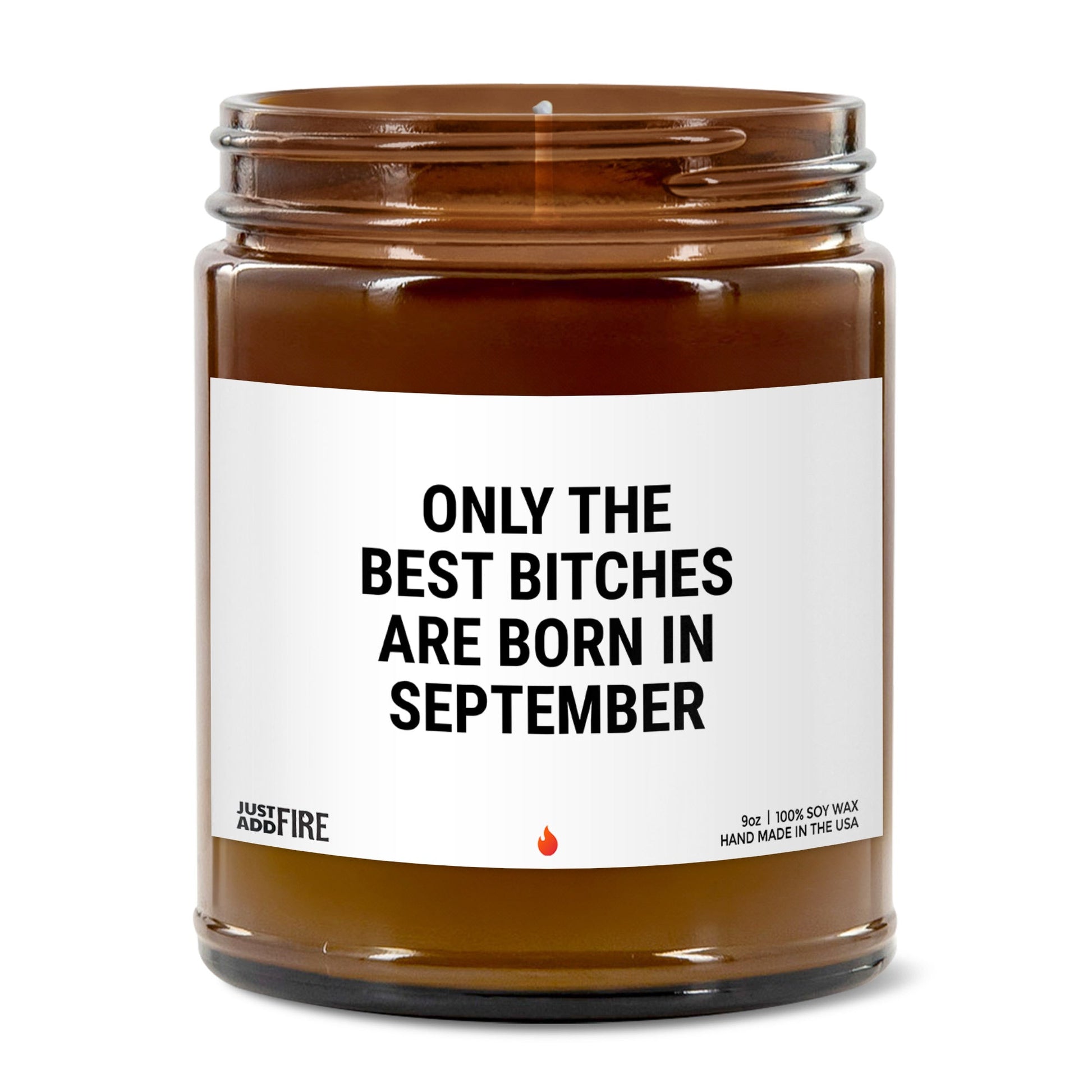 Only The Best Bitches Are Born In September Soy Wax Candle