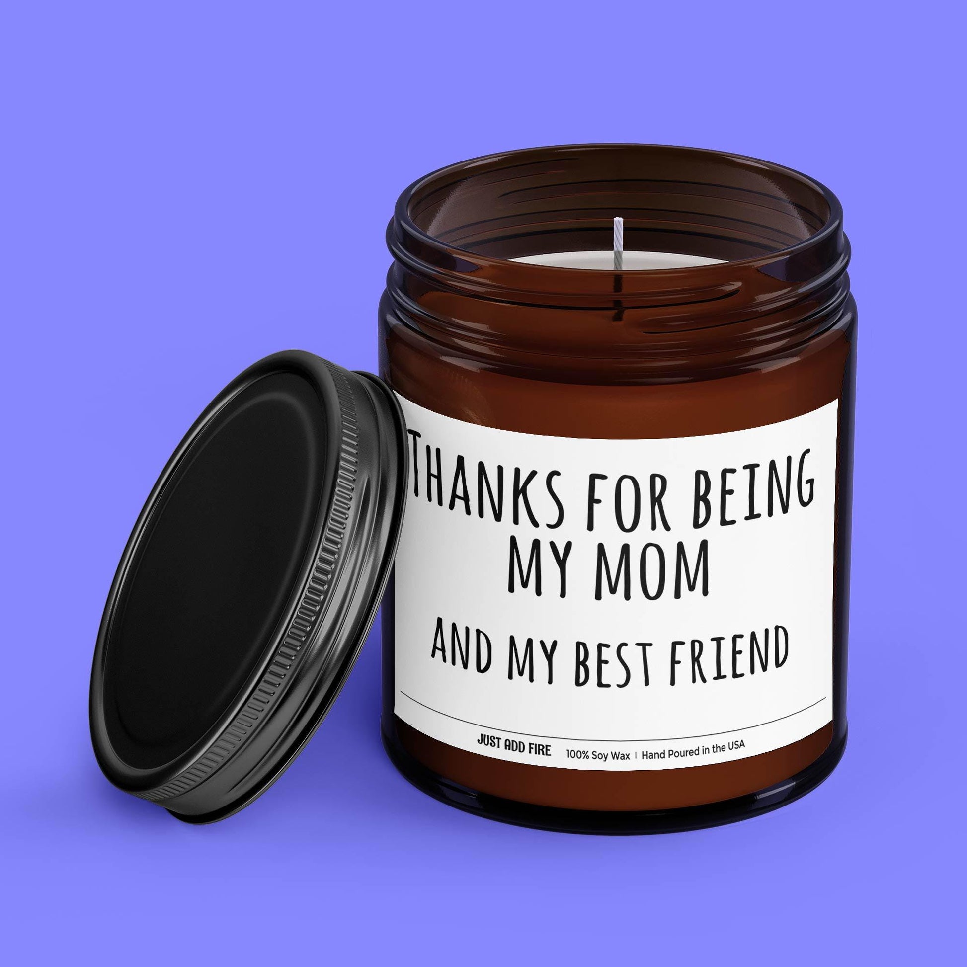 Thanks For Being My Mom & Best Friend Soy Wax Candle
