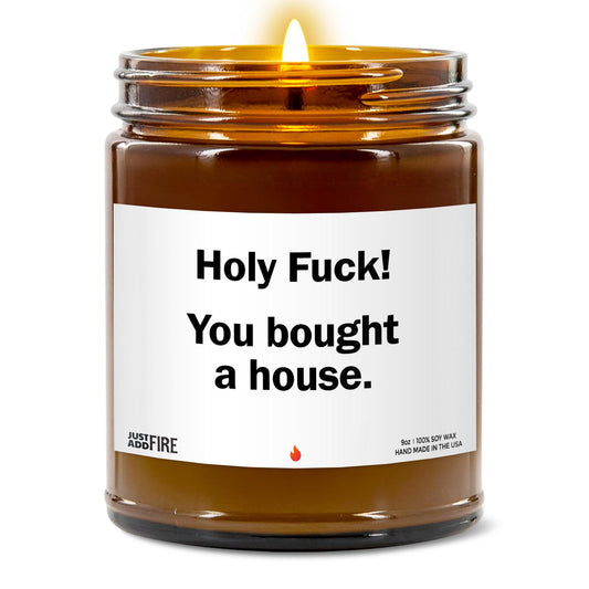 Holy Fuck You Bought A House Soy Wax Candle