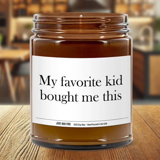 My Favorite Kid Bought Me This Soy Wax Candle