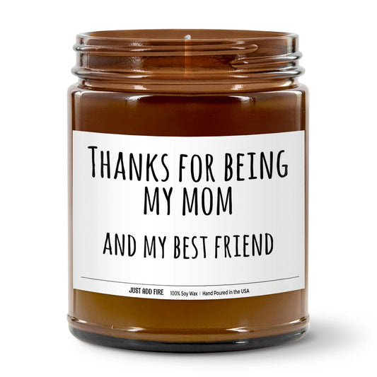 Thanks For Being My Mom & Best Friend Soy Wax Candle