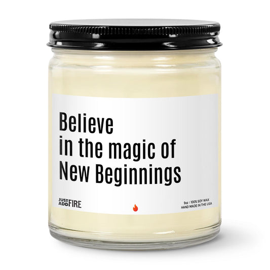 Believe In The Magic Of New Beginnings Soy Wax Candle