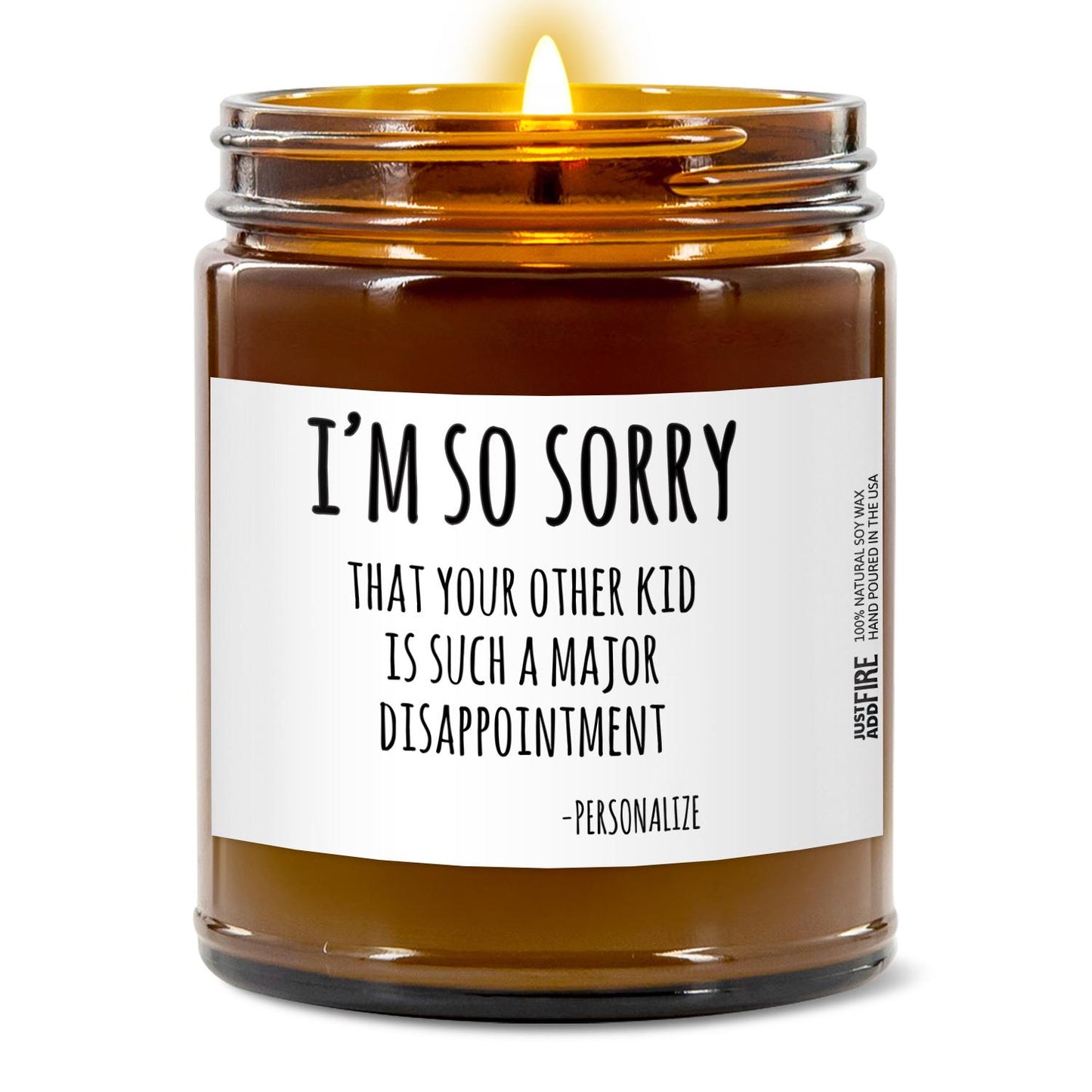 I'm Sorry Your Other Kid is A Disappointment Soy Wax Candle