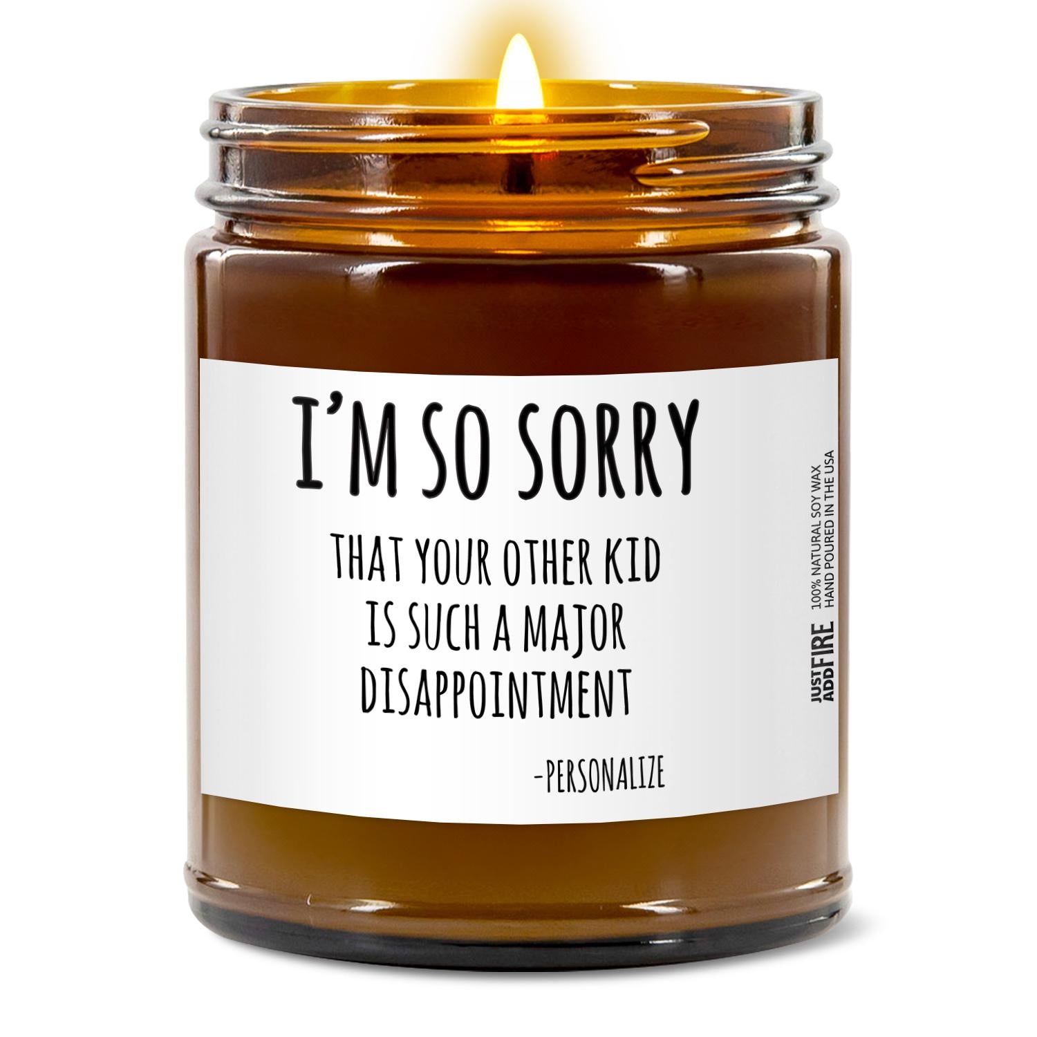 I'm Sorry Your Other Kid is A Disappointment Soy Wax Candle