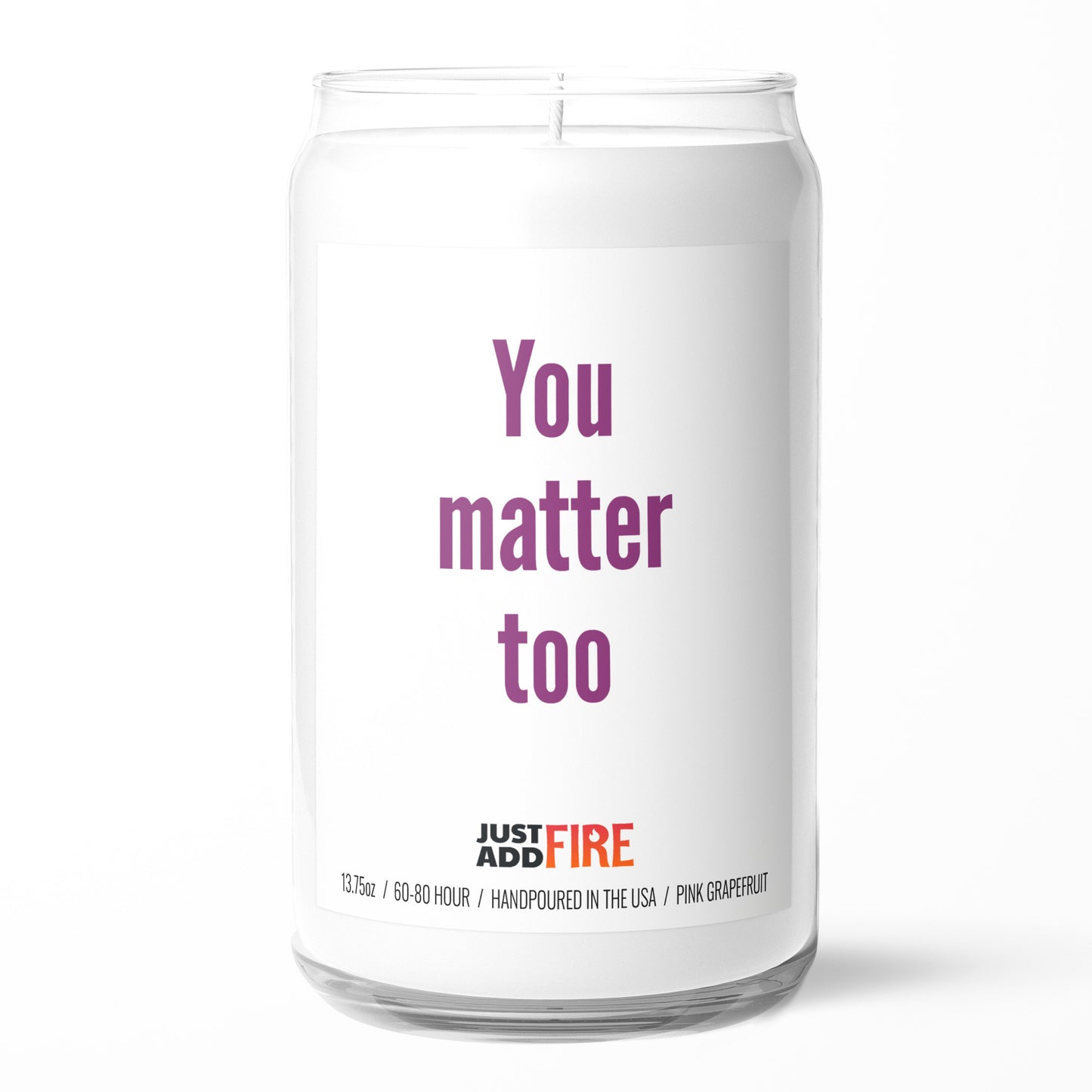 You Matter Too 13.75oz Soy Candle