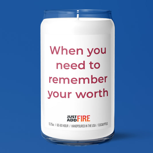 When You Need To Remember Your Worth Candle