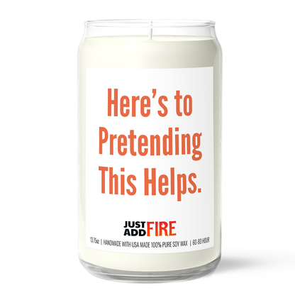 Here’s To Pretending This Helps | Premium 13.75oz Soy Candle | Cinnamon & Sugar
