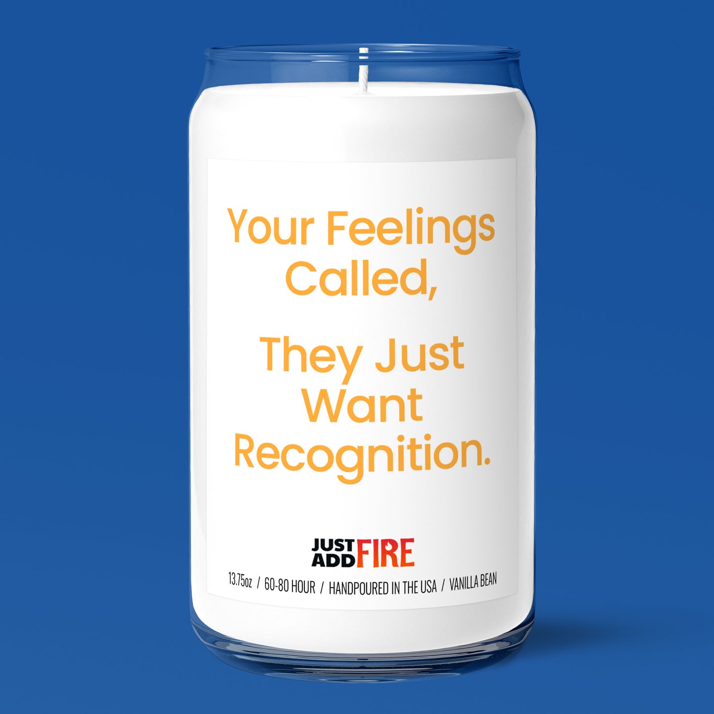 Your Feelings Called, They Just Want Recognition Candle