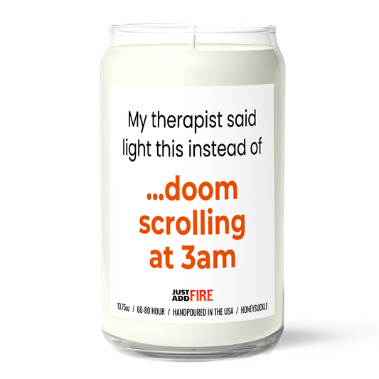 My Therapist Says Light This Instead Of Doom Scrolling Candle