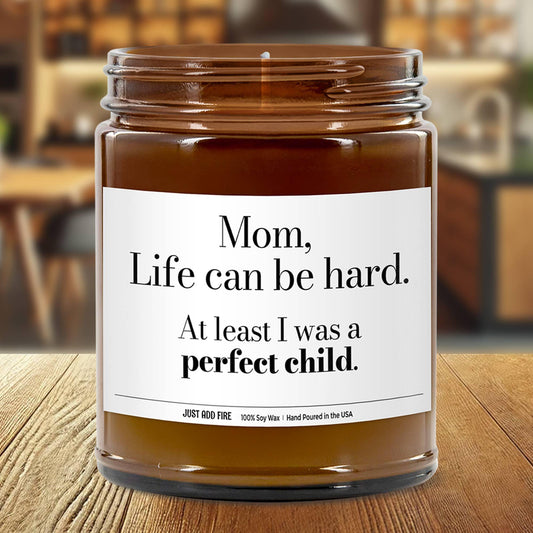 At Least I Am The Perfect Child Soy Wax Candle