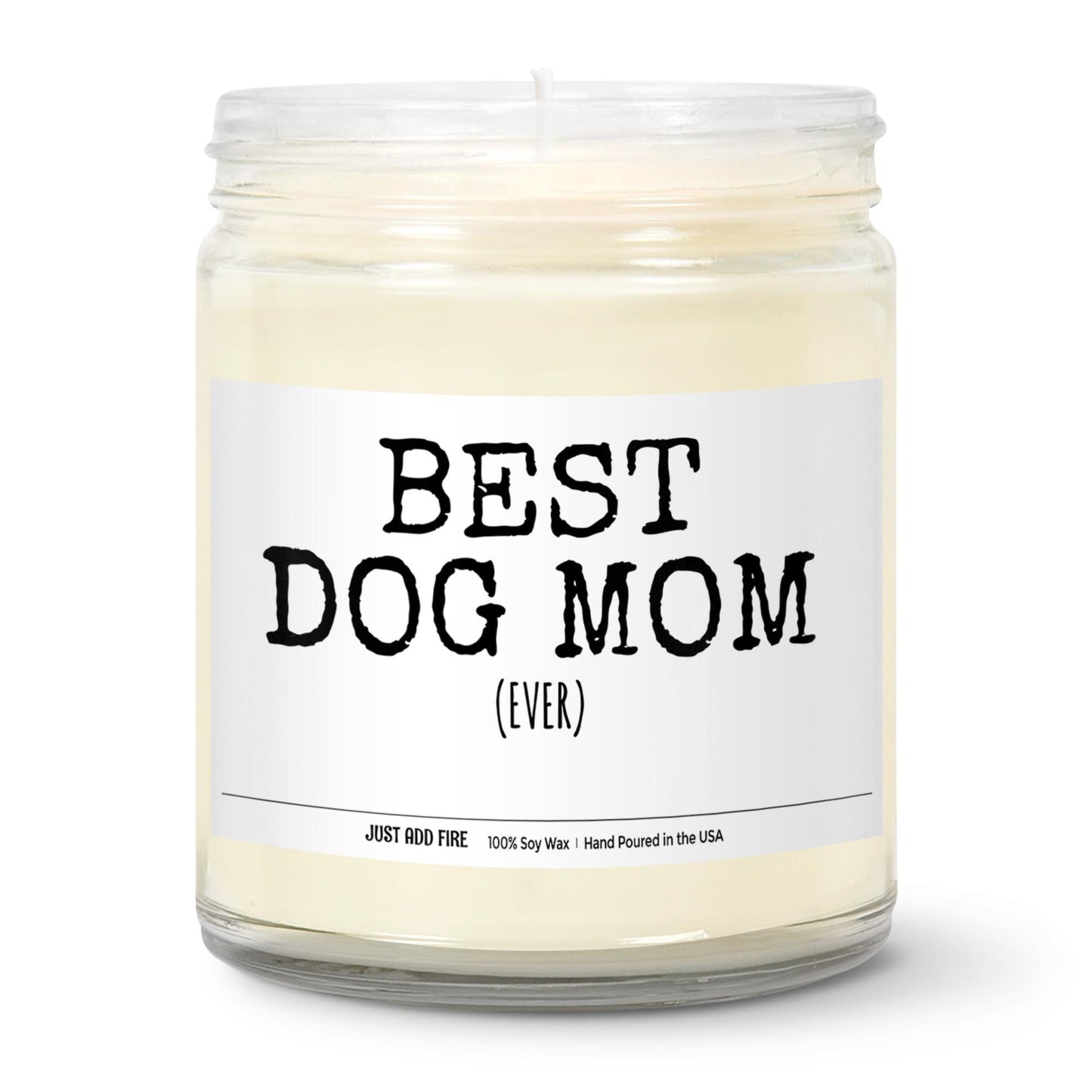 Best Dog Mom Ever Soy Wax Candle